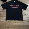 Men så kom i morgen-limited edition t-shirt