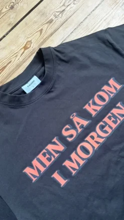 Men så kom i morgen-limited edition t-shirt